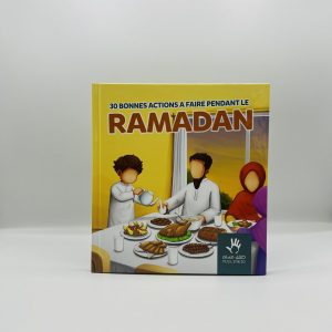 30 BONNES ACTIONS A FAIRE PENDANT LE RAMADAN