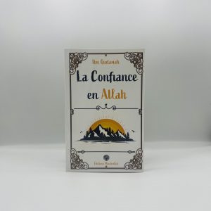 Nos Produits LA CONFIANCE EN ALLAH
