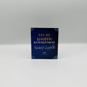 LES 40 HADITHS RAMADANIENS