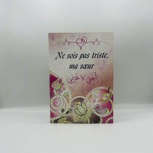 Nos Produits NE SOIS PAS TRISTE MA SOEUR (GRAND FORMAT)